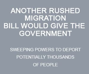 Another Rushed Migration Bill Would Give The Government Sweeping Powers To Deport Potentially Thousands Of People