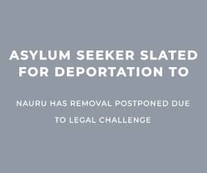 Asylum seeker slated for deportation to Nauru has removal postponed due to legal challenge